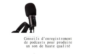 Lire la suite à propos de l’article 18 conseils d’enregistrement de podcast pour produire un son de haute qualité