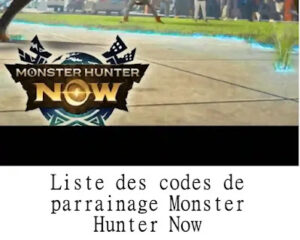 Liste des codes de parrainage Monster Hunter Now